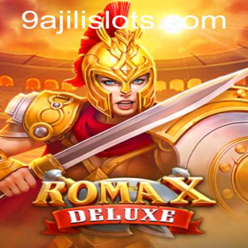 RomaXDeluxe: A Comprehensive Guide to the Latest Gaming Sensation Featuring 9AJILI
